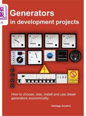 海外直订Generators in development projects: How to choose, size, install and use diesel  开发项目中的发电机：如何经
