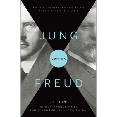 荣格反对弗洛伊德 1912年纽约精神分析理论讲座 修订版 Jung Contra Freud 英文原版 Sonu Shamdasani【中商原版】