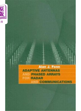 海外直订Adaptive Antennas and Phased Arrays for Radar and Communications 雷达和通信用自适应天线和相控阵
