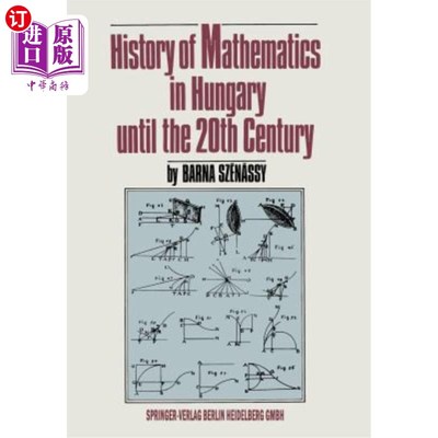 海外直订History of Mathematics in Hungary Until the 20th Century 匈牙利直到20世纪的数学史