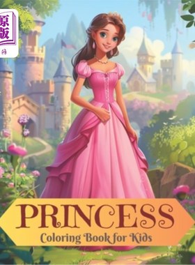 海外直订Princess Coloring Book for Kids: 50+ Captivating Illustrations, Magical Castles, 公主涂色书的孩子：50+迷人