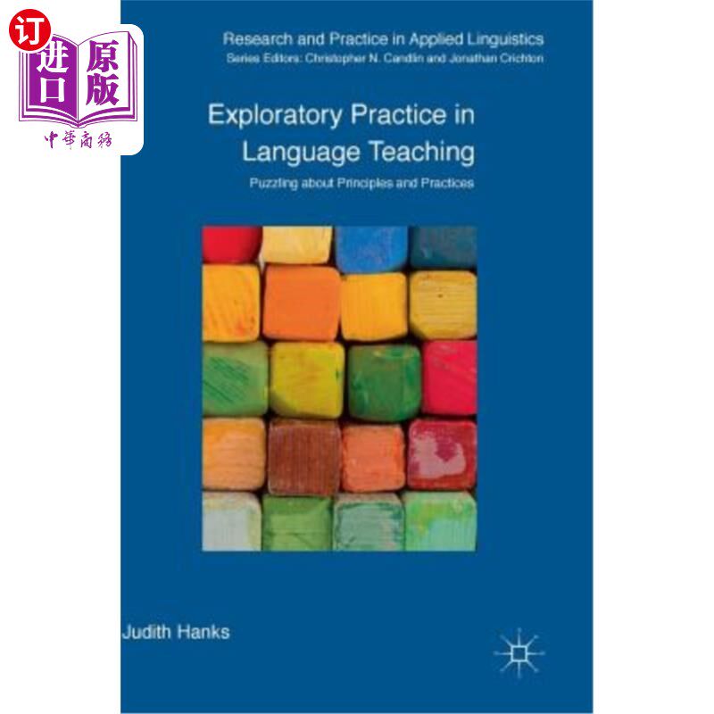 海外直订Exploratory Practice in Language Teaching: Puzzling about Principles and Practic 语言教学中的探索性实践：对