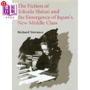 海外直订Fiction of Tokuda Shusei and the Emergence of Ja... 德田舜成小说与日本新中产阶级的出现