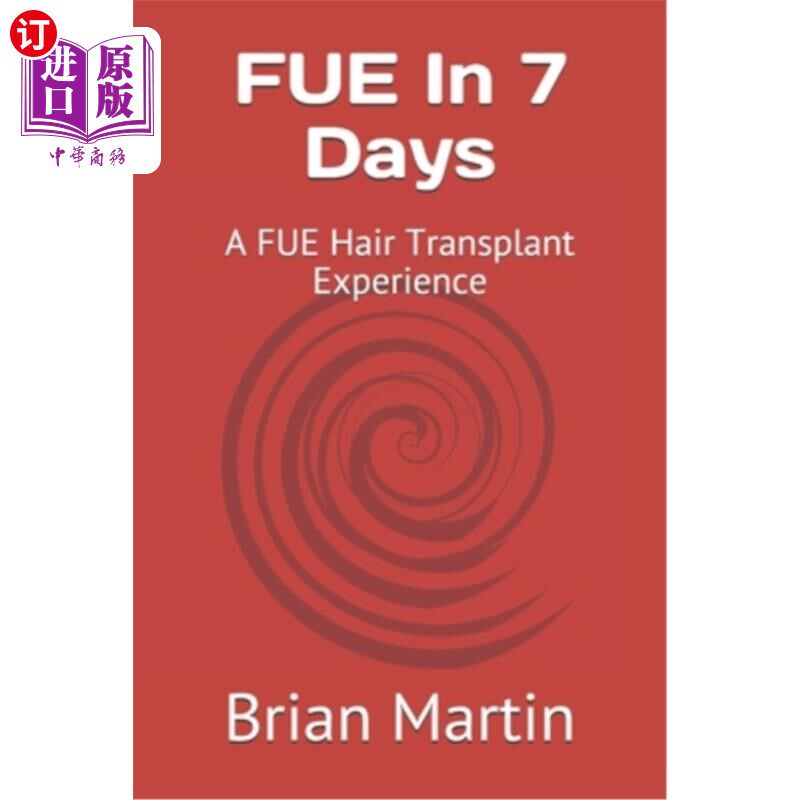 海外直订医药图书FUE In 7 Days: A FUE Hair Transplant Experience 7天FUE：FUE毛发移植体验