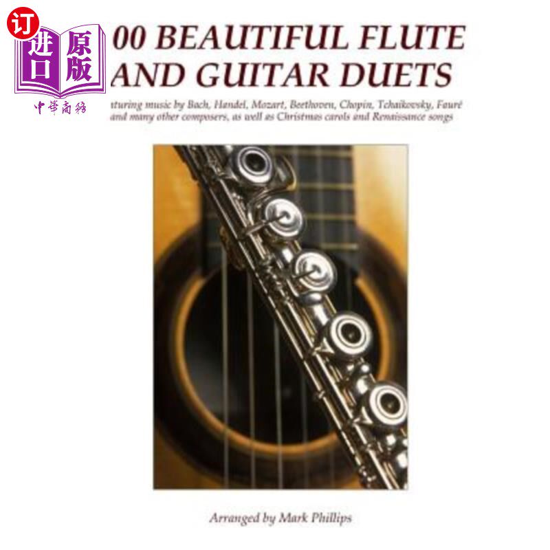 海外直订100 Beautiful Flute and Guitar Duets 100首优美的长笛吉他二重奏