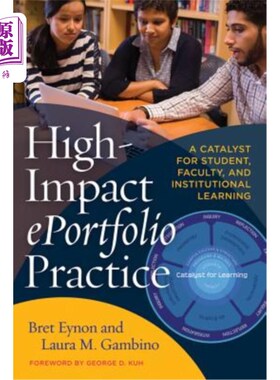 海外直订High-Impact Eportfolio Practice: A Catalyst for Student, Faculty, and Institutio 高影响力电子投资实践:学生