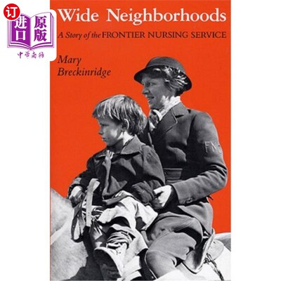 海外直订医药图书Wide Neighborhoods: A Story of the Frontier Nursing Service 广阔的社区：边境护理服务的故事