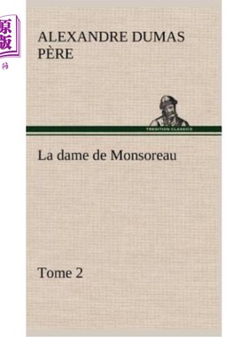海外直订法语 La dame de Monsoreau - Tome 2. 蒙索罗夫人 - 多美 2.