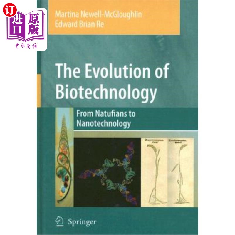 海外直订The Evolution of Biotechnology: From Natufians to Nanotechnology 生物技术的进化:从纳图夫人到纳米技术