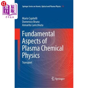 海外直订Fundamental Aspects of Plasma Chemical Physics: Transport 等离子体化学物理的基本方面：输运