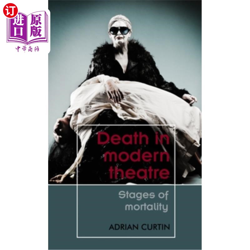 海外直订Death in Modern Theatre: Stages of Mortality 现代戏剧中的死亡：死亡的阶段