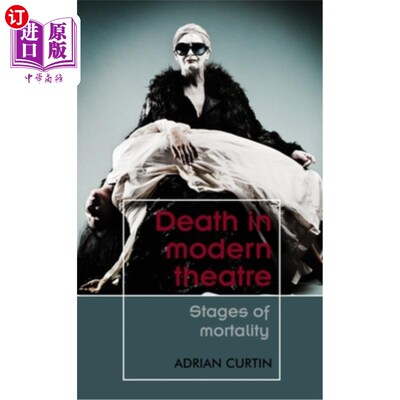 海外直订Death in Modern Theatre: Stages of Mortality 现代戏剧中的死亡：死亡的阶段
