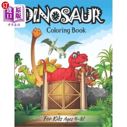 海外直订Dinosaur Coloring Book For Kids Ages 4-8!: Fun And Coloring Perfect For Kids (Vo 恐龙涂色书为儿童4-8岁!:儿