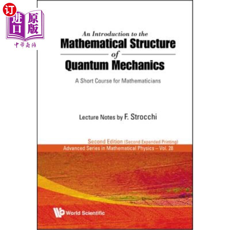 海外直订Introduction to the Mathematical Structure of Quantum Mechanics, An: A Short Cou 量子力学数学结构导论：数学