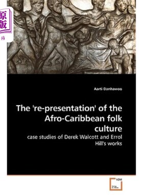 海外直订The 're-presentation' of the Afro-Caribbean folk culture 非洲-加勒比民间文化的“再现”