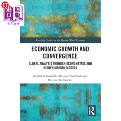 海外直订Economic Growth and Convergence: Global Analysis through Econometric and Hidden  经济增长和趋同:通过计量经