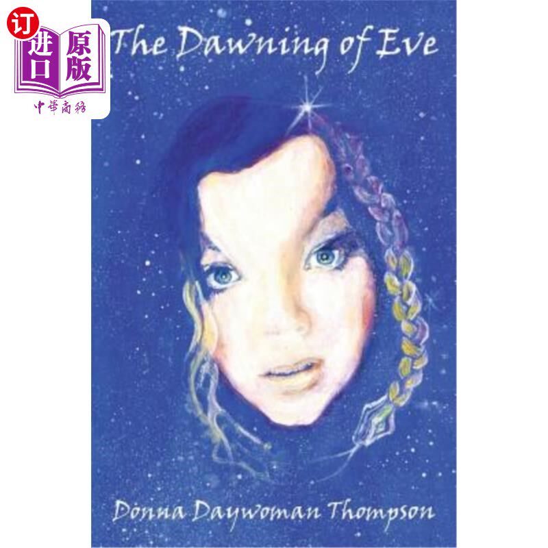 海外直订The Dawning of Eve: Book 2: The Fey Trilogy of the Transmutation Saga 夏娃的黎明:第二卷:嬗变传奇的菲三部曲