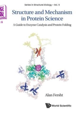 海外直订Structure and Mechanism in Protein Science: A Guide to Enzyme Catalysis and Prot 蛋白质科学中的结构与机制：