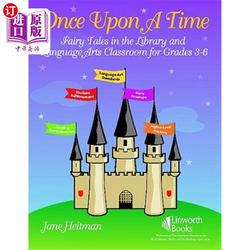 海外直订Once Upon a Time: Fairy Tales in the Library and Language Arts Classroom for Gra 童话故事在图书馆和3-6年级