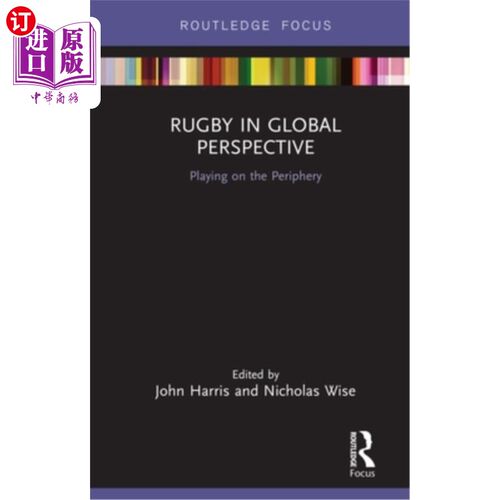 海外直订Rugby in Global Perspective: Playing on the Periphery 全球视野中的橄榄球:在外围打球