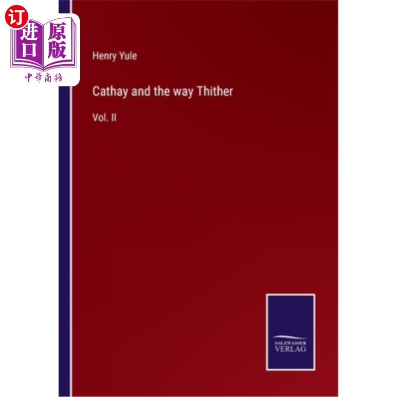 海外直订Cathay and the way Thither: Vol. II Cathay和方式there: Vol. II