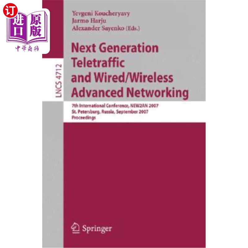 海外直订Next Generation Teletraffic and Wired/Wireless Advanced Networking 下一代远程通信和有线/无线高级