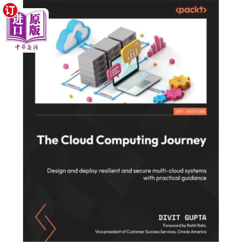 海外直订The Cloud Computing Journey: Design and deploy resilient and secure multi-cloud  云计算之旅：设计和部署弹性