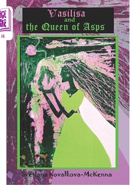 海外直订Vasilisa and the Queen of Asps 瓦西里萨和阿斯普斯女王