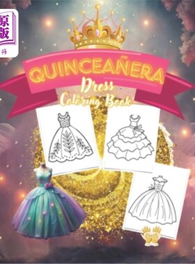 海外直订Quincea?era: Dress Coloring Book for Girls. Easy-to-Color Designs to Celebrate L Quincea吗?时