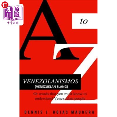 海外直订Venezolanismos (Venezuelan Slang): Or Words You Must Know to Understand Venezuel 委内瑞拉俚语:要了解委内瑞