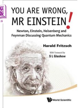 海外直订You Are Wrong, MR Einstein!: Newton, Einstein, Heisenberg and Feynman Discussing 你错了，爱因斯坦先生！：牛
