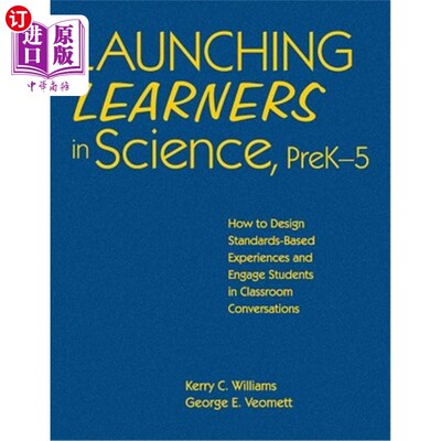海外直订Launching Learners in Science, Prek-5: How to Design Standards-Based Experiences 启动科学学习者，Prek-5：