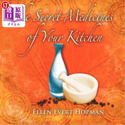 海外直订医药图书The Secret Medicines of Your Kitchen: A Practical Guide 厨房秘药实用指南