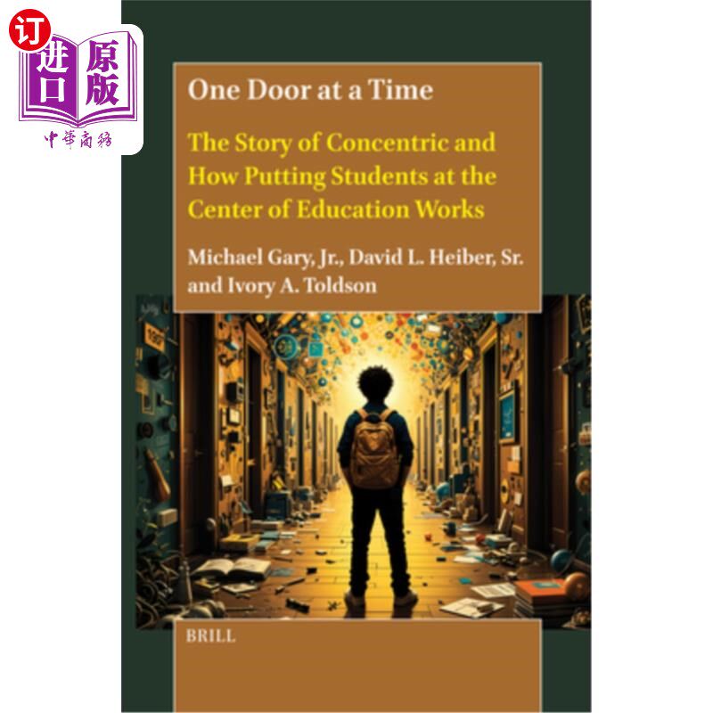 海外直订One Door at a Time: The Story of Concentric and How Putting Students at the Cent 一次一扇门:同心的故事和如