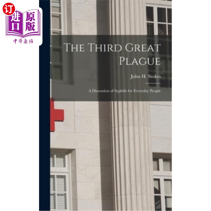 海外直订The Third Great Plague: A Discussion of Syphilis for Everyday People 第三次大瘟疫：对普通人的梅毒讨论