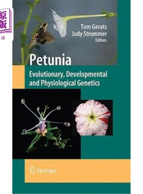 海外直订Petunia: Evolutionary, Developmental and Physiological Genetics 矮牵牛：进化、发育和生理遗传学