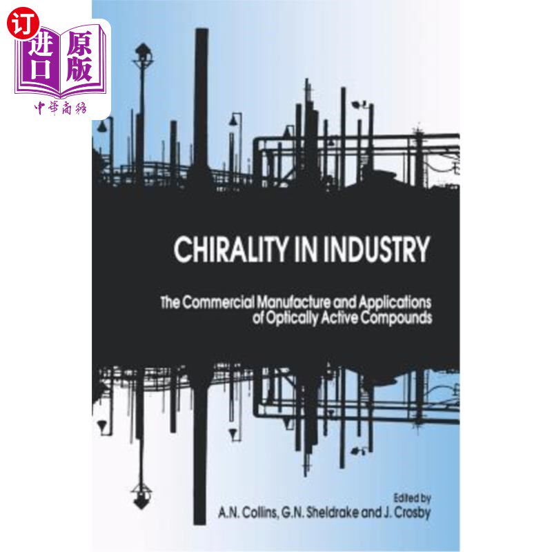 海外直订Chirality in Industry: The Commercial Manufacture and Applications of Optically  工业手性：光学活性化合物的
