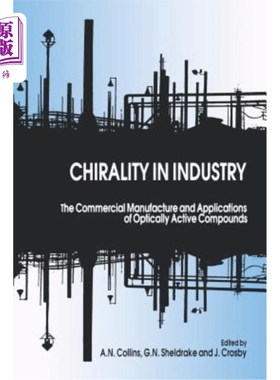 海外直订Chirality in Industry: The Commercial Manufacture and Applications of Optically  工业手性：光学活性化合物的