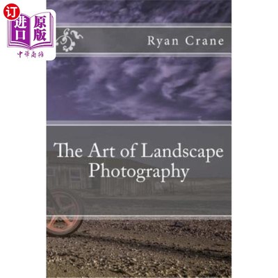海外直订The Art of Landscape Photography 风景摄影艺术