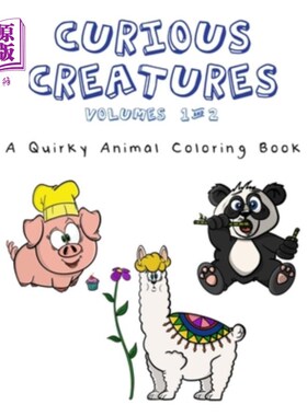 海外直订Curious Creatures - Volumes 1 & 2: A 2-in-1 Quirky Animal Coloring Book - featur 好奇的生物-卷1和2:一个二合