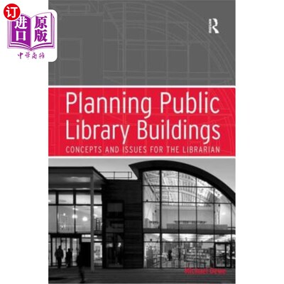 海外直订Planning Public Library Buildings: Concepts and Issues for the Librarian