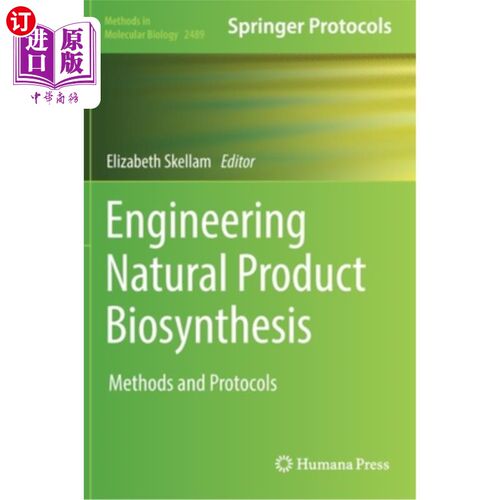 海外直订Engineering Natural Product Biosynthesis: Methods and Protocols 工程天然产物生物合成:方法和协议