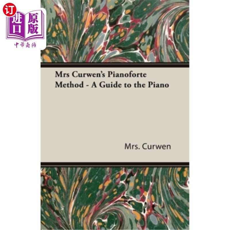 海外直订Mrs Curwen's Pianoforte Method- A Guide to the Piano柯文夫人的钢琴演奏方法-钢琴指南