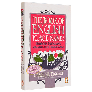 英语地名之书 这些地方名字的由来 The Book of English Place Names 英文原版 Caroline Taggart 旅行地域故事【中商原版】