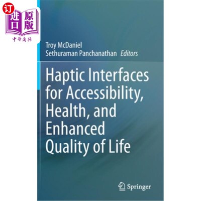 海外直订Haptic Interfaces for Accessibility, Health, and Enhanced Quality of Life 可达性、健康和提高生活质量的触觉