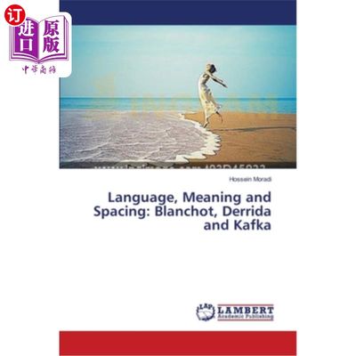 海外直订Language, Meaning and Spacing: Blanchot, Derrida and Kafka 语言、意义和间隔：布兰肖、德里达和卡夫卡