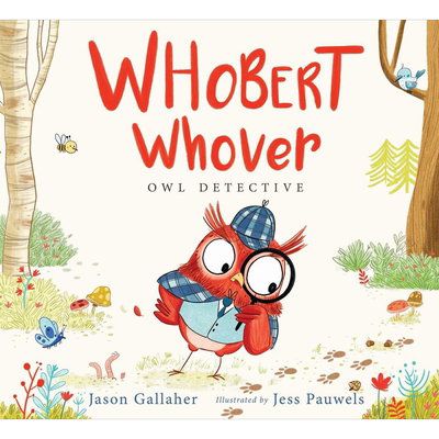 猫头鹰侦探 沃伯特 沃弗 Jess Pauwels Whobert Whover Owl Detective 英文原版 儿童绘本动物故事图画书精装绘本【中商原版?
