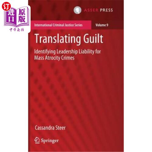 海外直订Translating Guilt: Identifying Leadership Liability for Mass Atrocity Crimes 翻译罪行：确定领导层对大规模暴