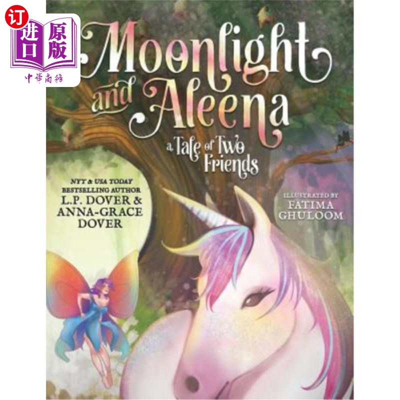 海外直订Moonlight and Aleena: A Tale of Two Friends 《月光与艾莉娜:两个朋友的故事