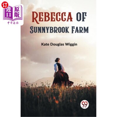 海外直订Rebecca of Sunnybrook Farm 阳光溪农场的丽贝卡
